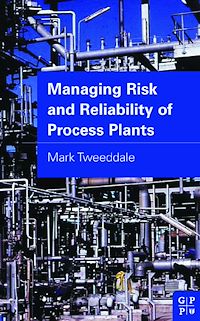 Téléchargez le livre :  Managing Risk and Reliability of Process Plants