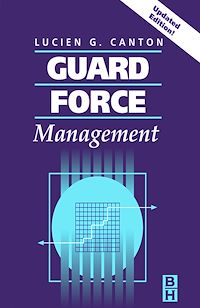 Téléchargez le livre :  Guard Force Management, Updated Edition