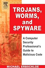 Télécharger le livre :  Trojans, Worms, and Spyware
