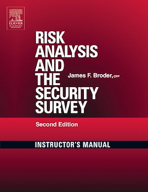 Téléchargez le livre :  Risk Analysis and the Security Survey Instructor's Manual