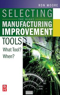 Téléchargez le livre :  Selecting the Right Manufacturing Improvement Tools