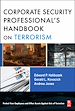 Télécharger le livre :  The Corporate Security Professional's Handbook on Terrorism