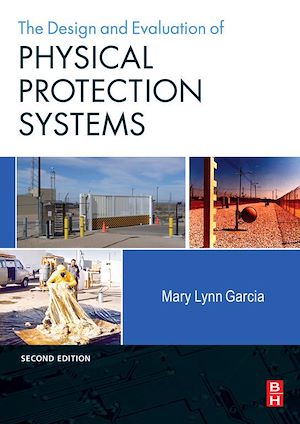 Téléchargez le livre :  Design and Evaluation of Physical Protection Systems