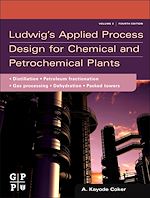 Télécharger le livre :  Ludwig's Applied Process Design for Chemical and Petrochemical Plants