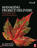 Télécharger le livre :  Managing Project Delivery: Maintaining Control and Achieving Success