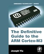 Télécharger le livre :  The Definitive Guide to the ARM Cortex-M3