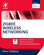 Télécharger le livre :  Zigbee Wireless Networking