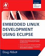 Télécharger le livre :  Embedded Linux Development Using Eclipse