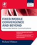 Télécharger le livre :  Fixed/Mobile Convergence and Beyond