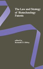 Télécharger le livre :  The Law and Strategy of Biotechnology Patents
