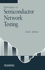 Télécharger le livre :  Principles of Semiconductor Network Testing