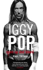 Download this eBook Iggy Pop: Open Up and Bleed