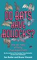 Télécharger le livre :  Do Bats Have Bollocks?