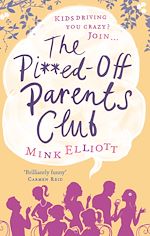 Download this eBook The Pissed-Off Parents Club