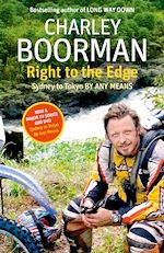 Télécharger le livre :  Right to the Edge: Sydney to Tokyo By Any Means
