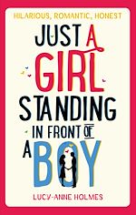 Télécharger le livre :  Just a Girl, Standing in Front of a Boy