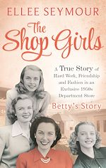 Télécharger le livre :  The Shop Girls: Betty's Story