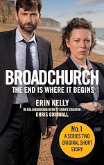 Télécharger le livre :  Broadchurch: The End Is Where It Begins (Story 1)