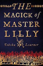 Télécharger le livre :  The Magick of Master Lilly