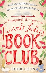 Télécharger le livre :  The Inaugural Meeting of the Fairvale Ladies Book Club