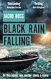 Télécharger le livre :  Black Rain Falling