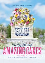 Télécharger le livre :  The Great British Bake Off: The Big Book of Amazing Cakes