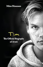 Télécharger le livre :  Tim – The Official Biography of Avicii