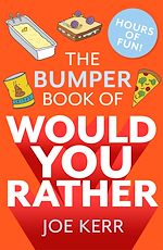 Télécharger le livre :  The Bumper Book of Would You Rather?