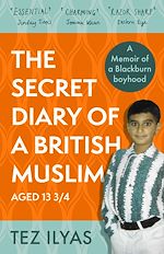 Télécharger le livre :  The Secret Diary of a British Muslim Aged 13 3/4
