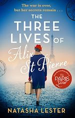 Télécharger le livre :  The Three Lives of Alix St Pierre
