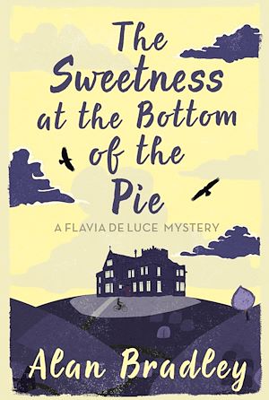 Téléchargez le livre :  The Sweetness at the Bottom of the Pie