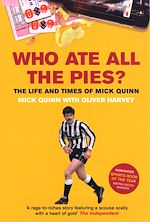 Download this eBook Who Ate All The Pies? The Life and Times of Mick Quinn