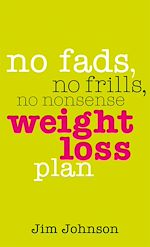 Download this eBook No Fads, No Frills, No Nonsense Weight Loss Plan