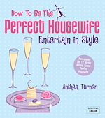 Download this eBook How to be the Perfect Housewife: Entertain in Style
