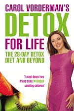 Download this eBook Carol Vorderman's Detox for Life: The 28 Day Detox Diet and Beyond