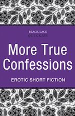 Télécharger le livre :  Quickies: More True Confessions
