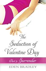 Download this eBook The Seduction of Valentine Day Part 3