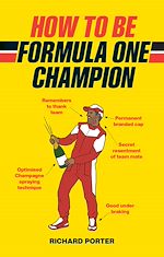 Télécharger le livre :  How to be Formula One Champion