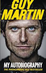 Télécharger le livre :  Guy Martin: My Autobiography