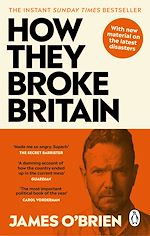 Télécharger le livre :  How They Broke Britain