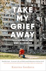 Télécharger le livre :  Take My Grief Away