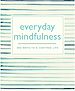 Télécharger le livre :  Everyday Mindfulness