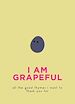 Télécharger le livre :  I Am Grapeful