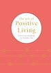 Télécharger le livre :  The Art of Positive Living
