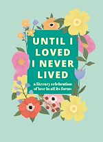 Télécharger le livre :  Until I Loved I Never Lived