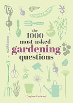 Télécharger le livre :  The 1000 Most-Asked Gardening Questions