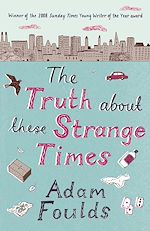 Download this eBook The Truth About These Strange Times