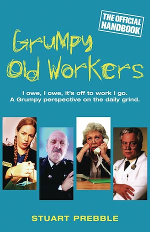 Téléchargez le livre :  Grumpy Old Workers