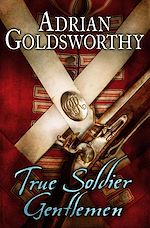 Télécharger le livre :  True Soldier Gentlemen