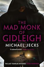 Télécharger le livre :  The Mad Monk Of Gidleigh (Last Templar Mysteries 14)